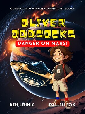 cover image of Oliver Oddsocks Danger On Mars!